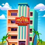تحميل لعبة Hotel Empire Tycoon مهكرة اخر اصدار 2024 للاندرويد